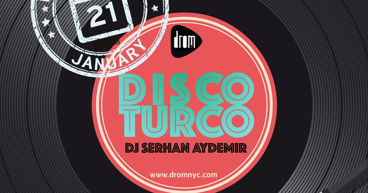Disco Turca - DromNYC